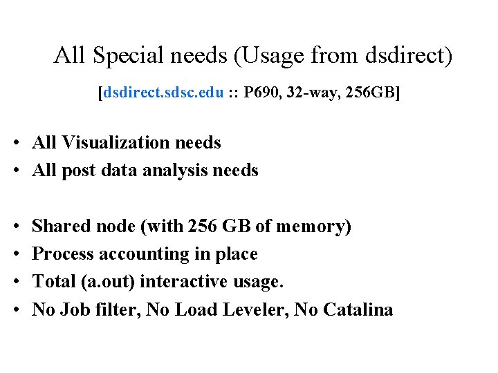 All Special needs (Usage from dsdirect) [dsdirect. sdsc. edu : : P 690, 32