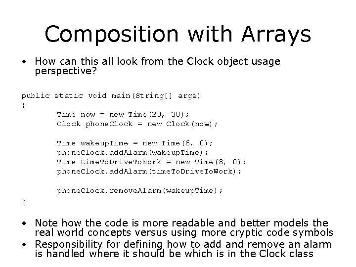 Composition with Arrays • How can this all look from the Clock object usage