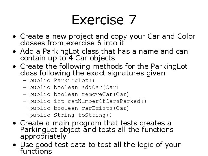 Exercise 7 • Create a new project and copy your Car and Color classes