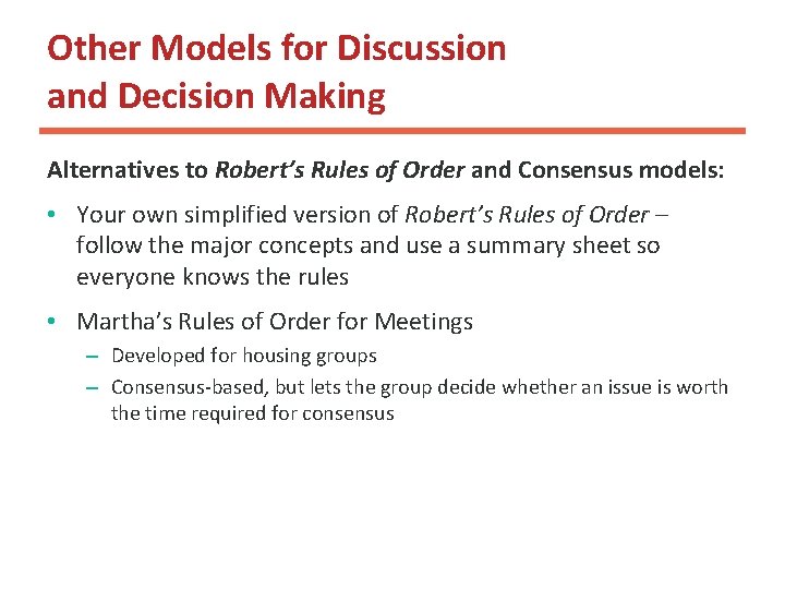 Other Models for Discussion and Decision Making Alternatives to Robert’s Rules of Order and