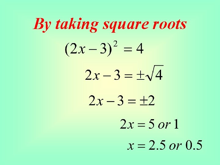 By taking square roots 