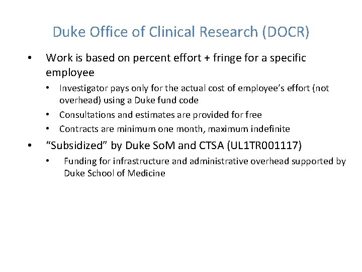 Duke Office of Clinical Research (DOCR) • Work is based on percent effort +
