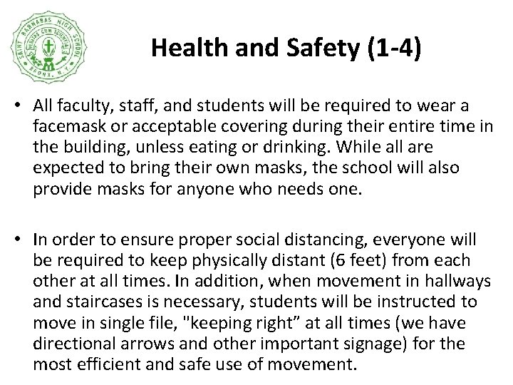 Health and Safety (1 -4) • All faculty, staff, and students will be required