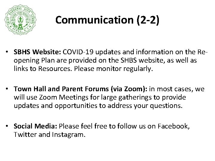 Communication (2 -2) • SBHS Website: COVID-19 updates and information on the Reopening Plan