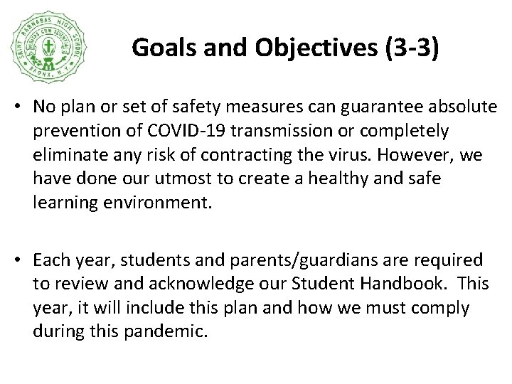 Goals and Objectives (3 -3) • No plan or set of safety measures can