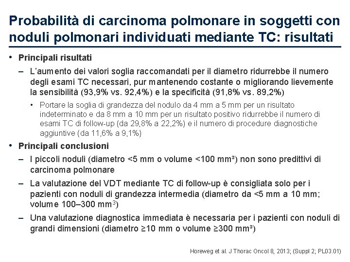 Probabilità di carcinoma polmonare in soggetti con noduli polmonari individuati mediante TC: risultati •