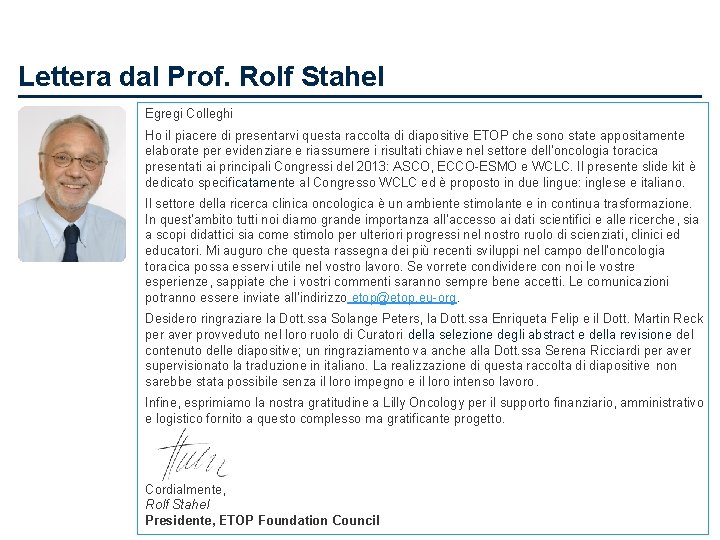 Lettera dal Prof. Rolf Stahel Egregi Colleghi Ho il piacere di presentarvi questa raccolta
