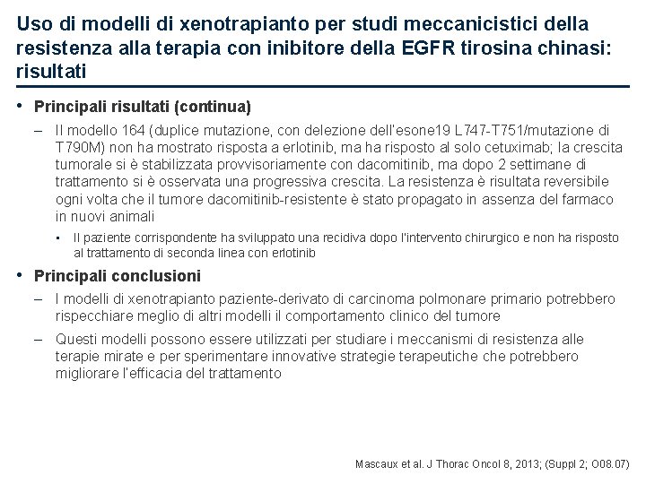 Uso di modelli di xenotrapianto per studi meccanicistici della resistenza alla terapia con inibitore