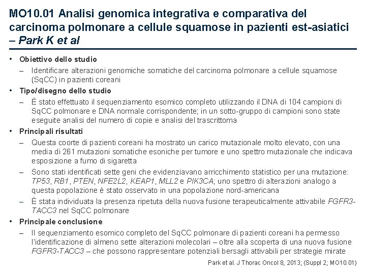 MO 10. 01 Analisi genomica integrativa e comparativa del carcinoma polmonare a cellule squamose