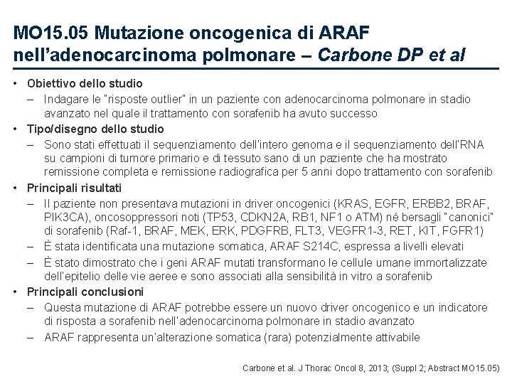 MO 15. 05 Mutazione oncogenica di ARAF nell’adenocarcinoma polmonare – Carbone DP et al