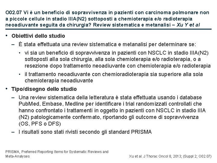 O 02. 07 Vi è un beneficio di sopravvivenza in pazienti con carcinoma polmonare