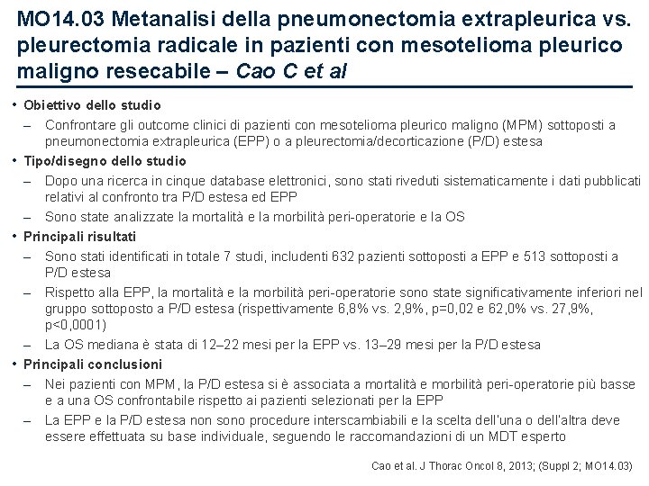 MO 14. 03 Metanalisi della pneumonectomia extrapleurica vs. pleurectomia radicale in pazienti con mesotelioma