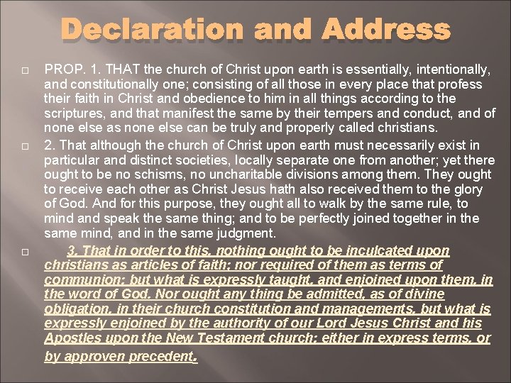Declaration and Address PROP. 1. THAT the church of Christ upon earth is essentially,