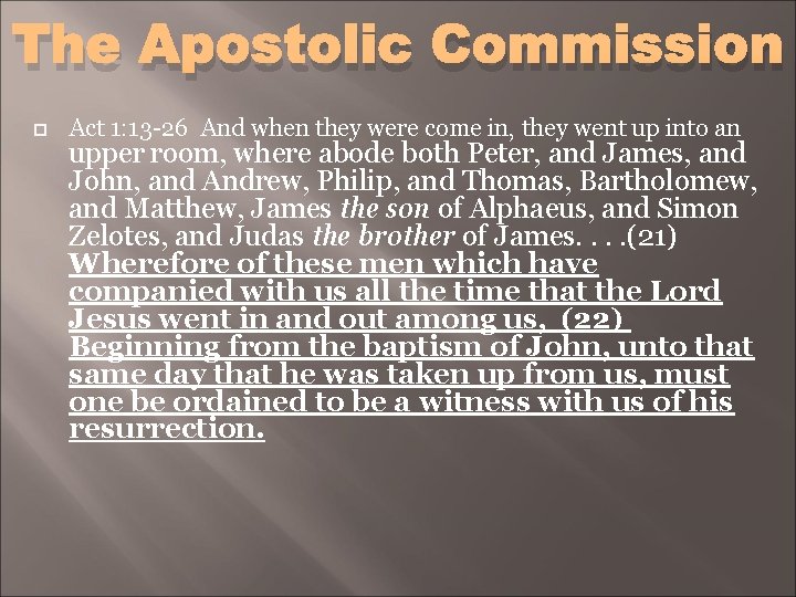 The Apostolic Commission Act 1: 13 -26 And when they were come in, they