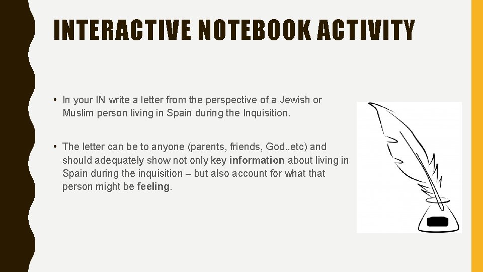 INTERACTIVE NOTEBOOK ACTIVITY • In your IN write a letter from the perspective of