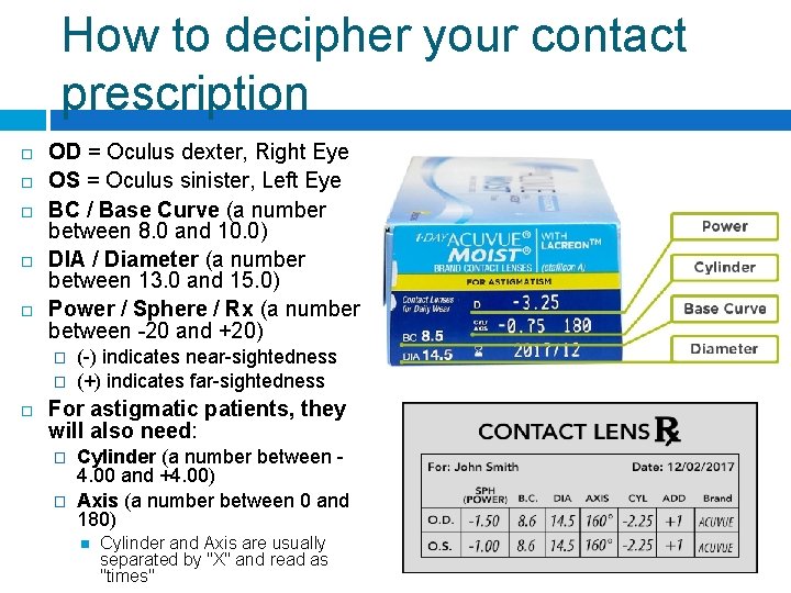 How to decipher your contact prescription OD = Oculus dexter, Right Eye OS =
