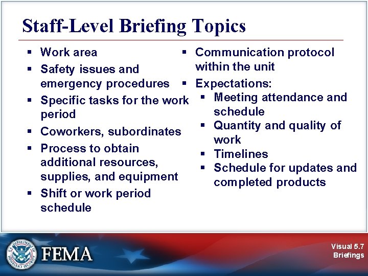 Staff-Level Briefing Topics § Work area § § Safety issues and emergency procedures §
