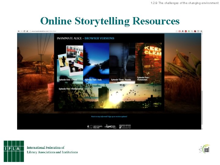 1. 2. 9 The challenges of the changing environment Online Storytelling Resources 