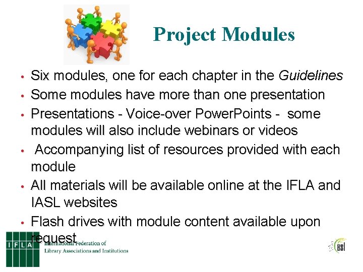 Project Modules • • • Six modules, one for each chapter in the Guidelines