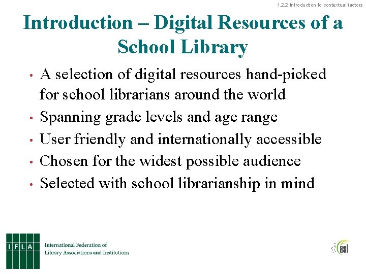 1. 2. 2 Introduction to contextual factors Introduction – Digital Resources of a School