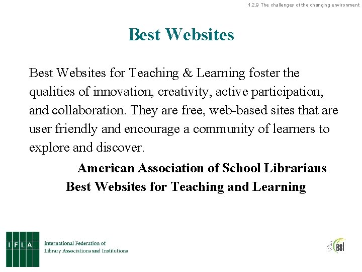 1. 2. 9 The challenges of the changing environment Best Websites for Teaching &