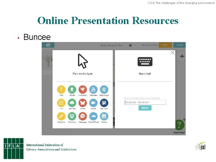 1. 2. 9 The challenges of the changing environment Online Presentation Resources • Buncee
