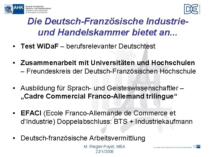 Die Deutsch-Französische Industrieund Handelskammer bietet an. . . • Test Wi. Da. F –