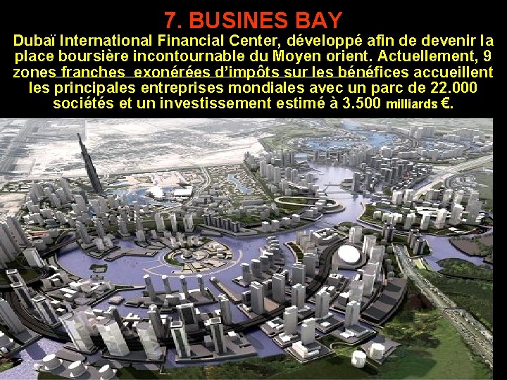 7. BUSINES BAY Dubaï International Financial Center, développé afin de devenir la place boursière