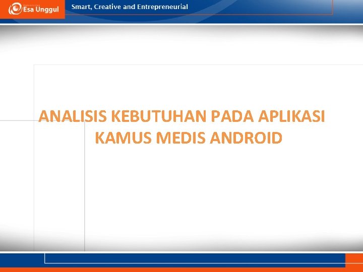 ANALISIS KEBUTUHAN PADA APLIKASI KAMUS MEDIS ANDROID 