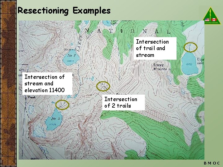 Resectioning Examples Intersection of trail and stream Intersection of stream and elevation 11400 Intersection