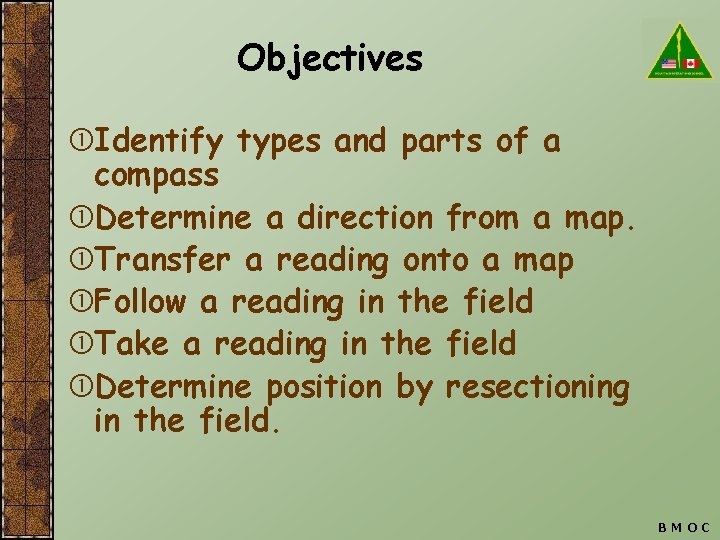 Objectives Identify types and parts of a compass Determine a direction from a map.