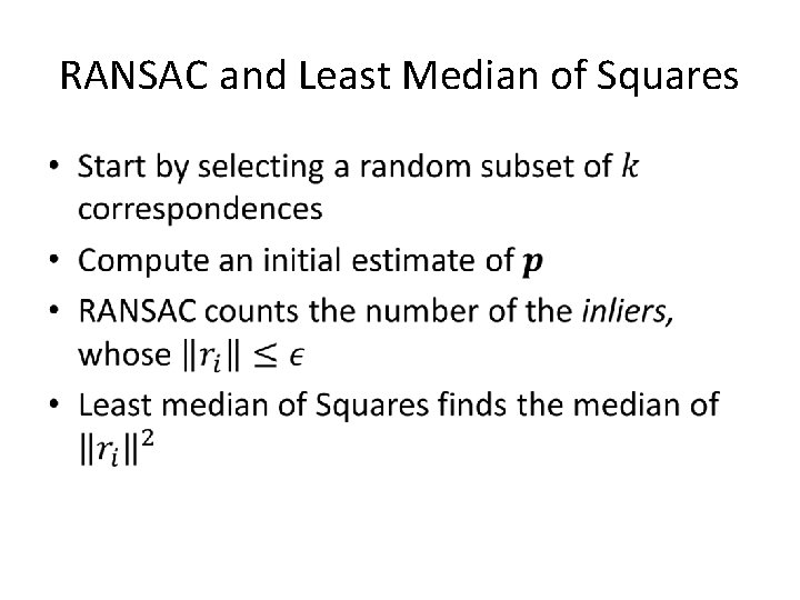 RANSAC and Least Median of Squares • 