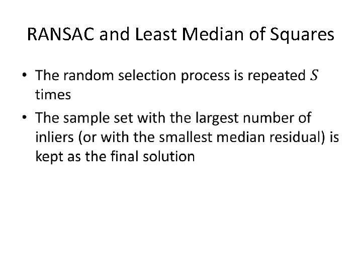 RANSAC and Least Median of Squares • 