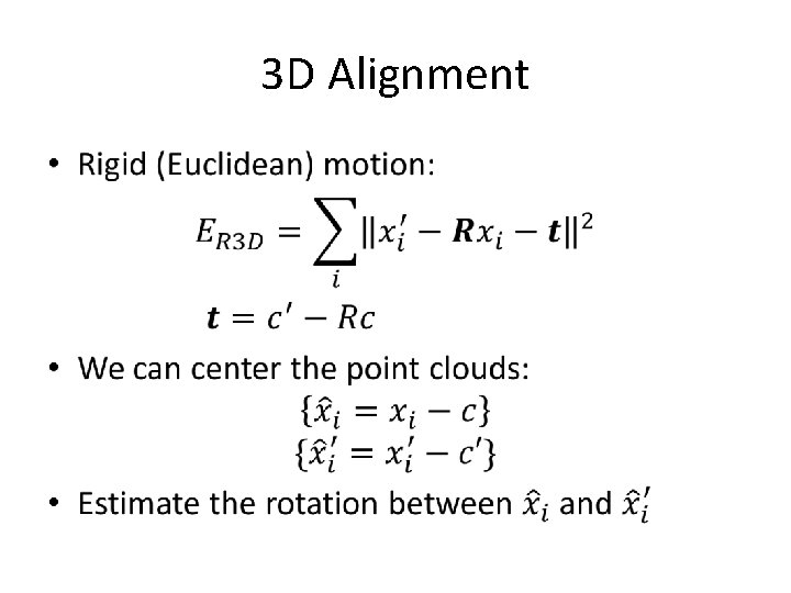 3 D Alignment • 