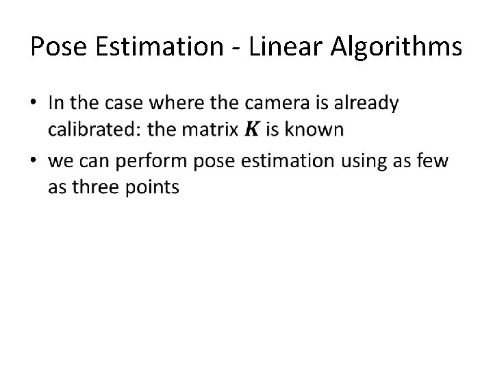 Pose Estimation - Linear Algorithms • 