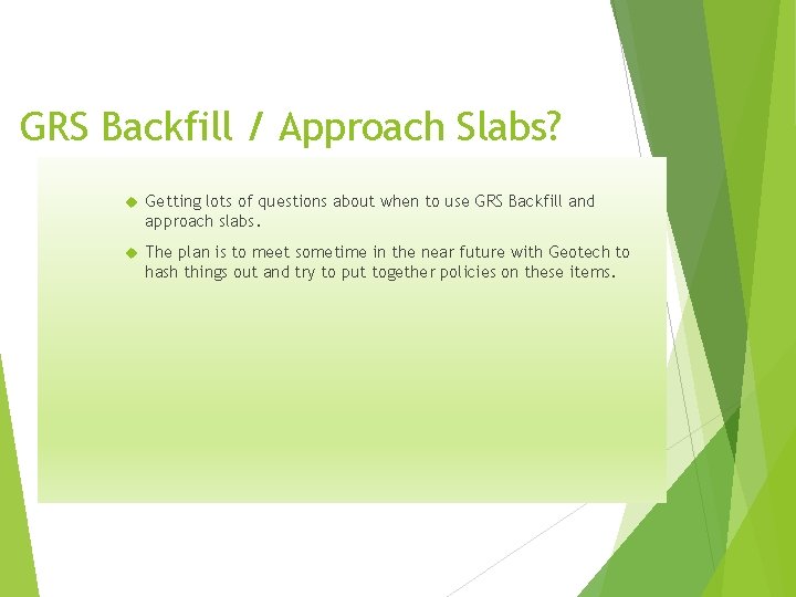 GRS Backfill / Approach Slabs? Getting lots of questions about when to use GRS