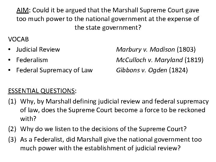 AIM: Could it be argued that the Marshall Supreme Court gave too much power