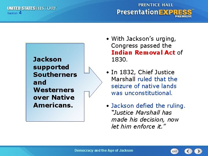 425 13 Section Chapter Section 1 Jackson supported Southerners and Westerners over Native Americans.