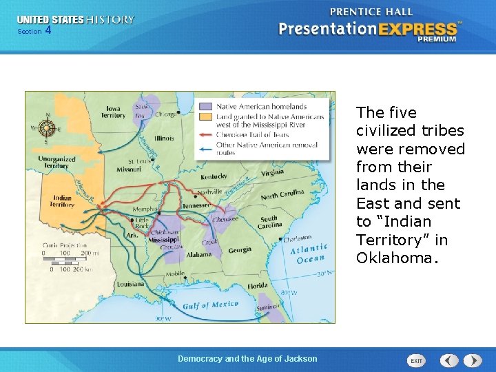 425 13 Section Chapter Section 1 The five civilized tribes were removed from their