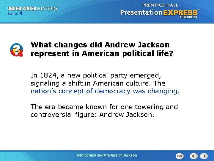 425 13 Section Chapter Section 1 What changes did Andrew Jackson represent in American