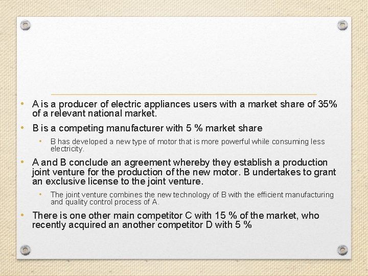  • A is a producer of electric appliances users with a market share