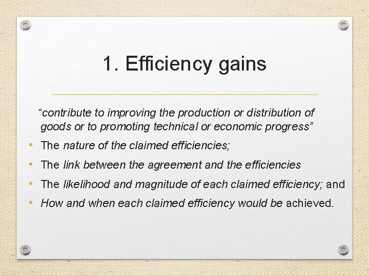 1. Efficiency gains “contribute to improving the production or distribution of goods or to