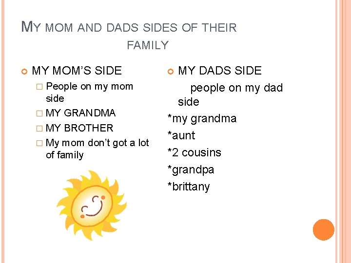 MY MOM AND DADS SIDES OF THEIR FAMILY MY MOM’S SIDE � People on