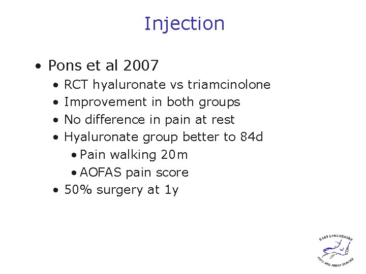 Injection • Pons et al 2007 • • RCT hyaluronate vs triamcinolone Improvement in