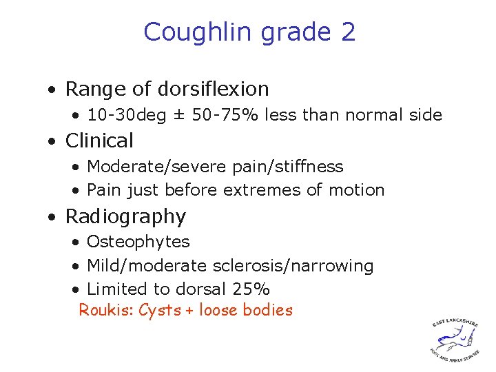 Coughlin grade 2 • Range of dorsiflexion • 10 -30 deg ± 50 -75%