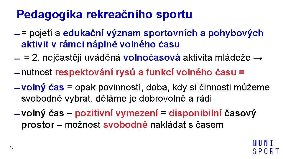 Pedagogika rekreačního sportu = pojetí a edukační význam sportovních a pohybových aktivit v rámci