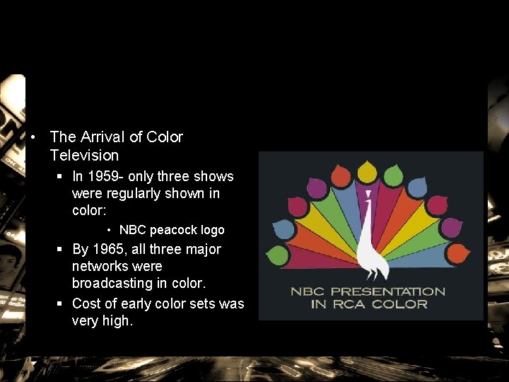  • The Arrival of Color Television § In 1959 - only three shows