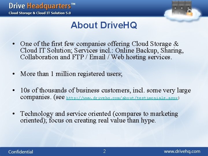 About Drive. HQ • One of the first few companies offering Cloud Storage &