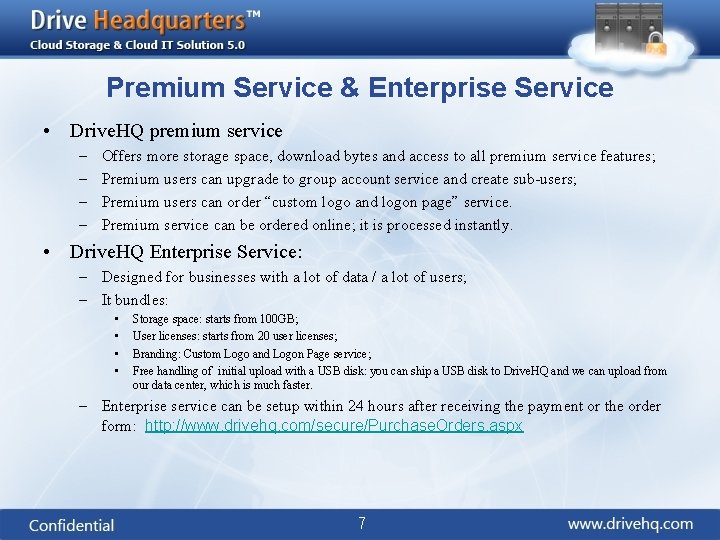 Premium Service & Enterprise Service • Drive. HQ premium service – – Offers more