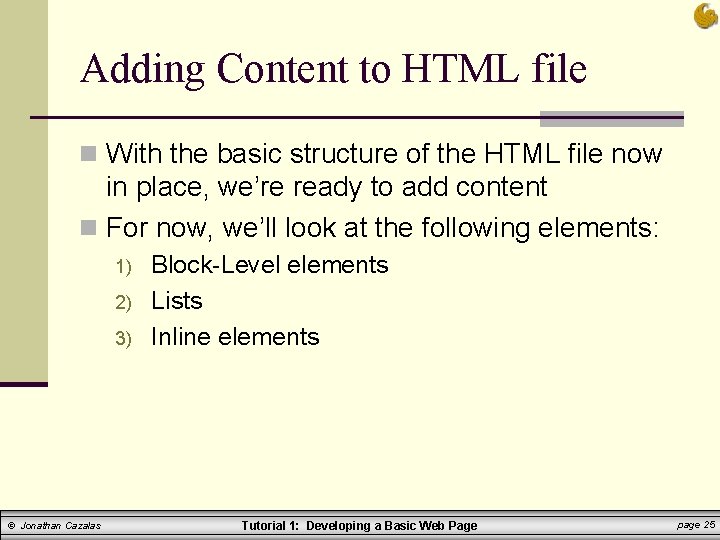 Adding Content to HTML file n With the basic structure of the HTML file